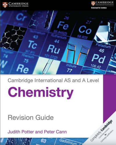 Cambridge International AS and A Level Chemistry Revision Guide