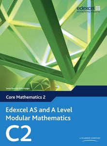 Edexcel AS and A Level Modular Mathematics Core Mathematics C2