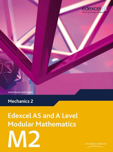 Edexcel AS and A Level Modular Mathematics Mechanics M2