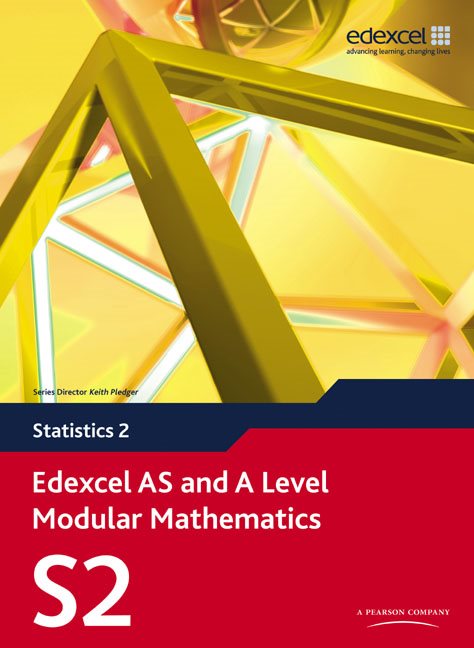 Edexcel AS and A Level Modular Mathematics Statistics S2